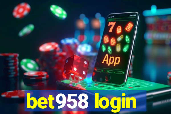 bet958 login